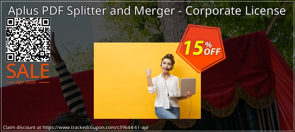 Aplus PDF Splitter and Merger - Corporate License coupon on World Party Day promotions