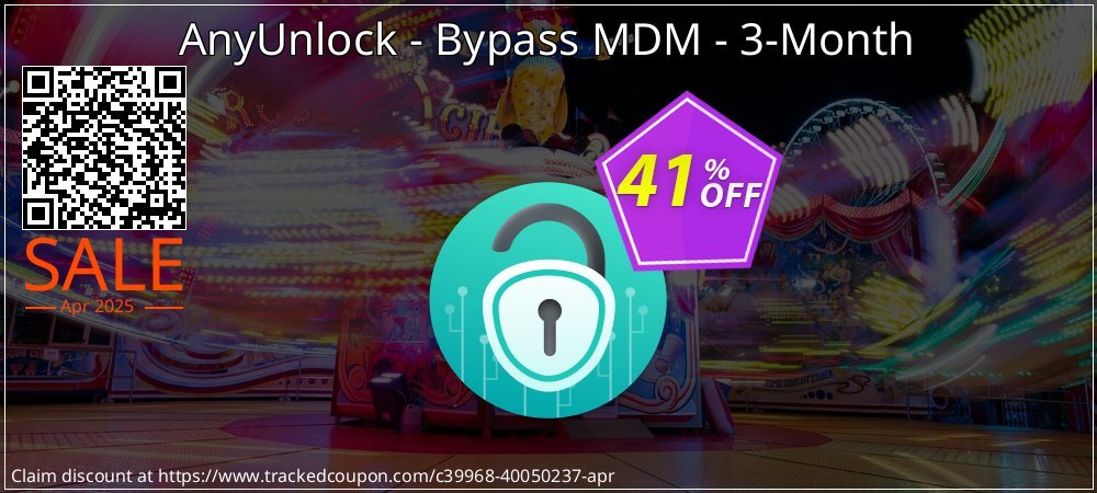 AnyUnlock - Bypass MDM - 3-Month coupon on April Fools' Day offering discount