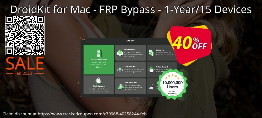Claim 40% OFF DroidKit for Mac - FRP Bypass - 1-Year/15 Devices Coupon discount March, 2023