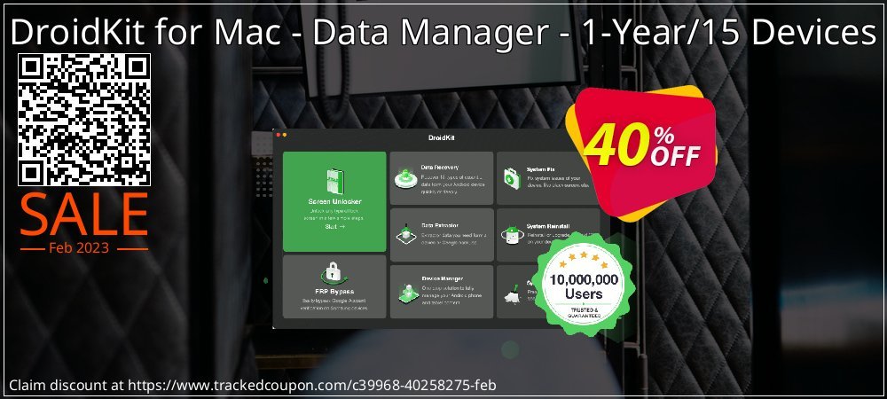 Claim 40% OFF DroidKit for Mac - Data Manager - 1-Year/15 Devices Coupon discount March, 2023