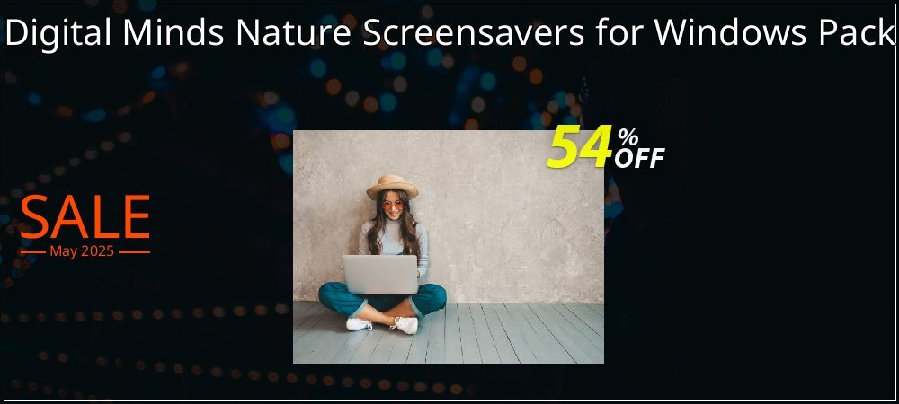 Digital Minds Nature Screensavers for Windows Pack coupon on Mother's Day offer