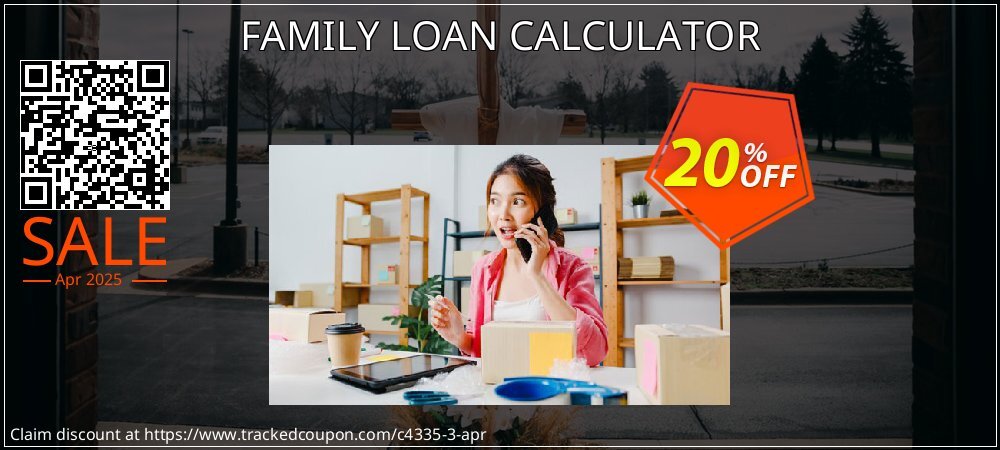 FAMILY LOAN CALCULATOR coupon on Easter Day offer