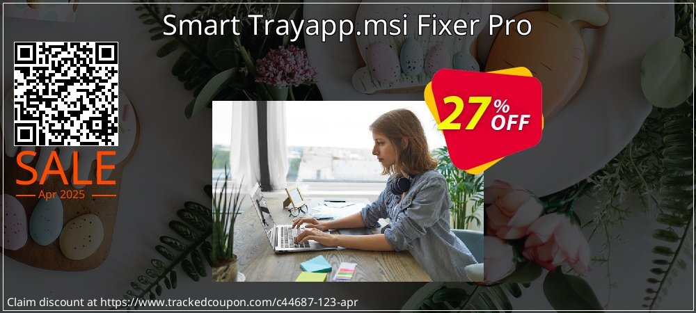 Smart Trayapp.msi Fixer Pro coupon on Easter Day deals