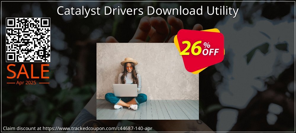 Catalyst Drivers Download Utility coupon on National Walking Day sales