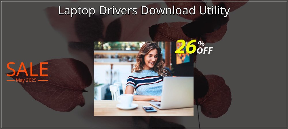 Laptop Drivers Download Utility coupon on World Party Day discounts