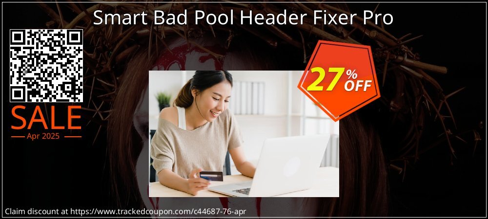 Smart Bad Pool Header Fixer Pro coupon on National Loyalty Day sales