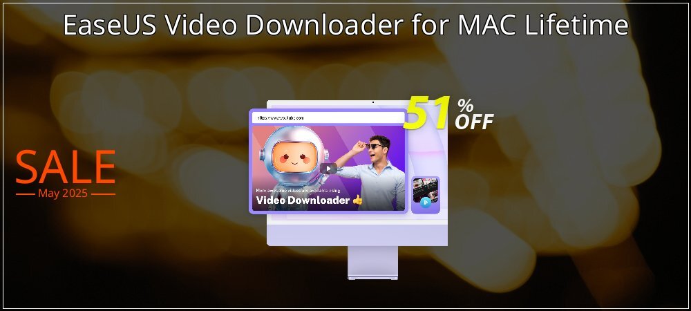 EaseUS Video Downloader for MAC Lifetime coupon on Mother Day offering sales