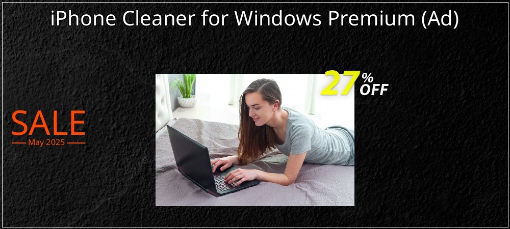 iPhone Cleaner for Windows Premium - Ad  coupon on Working Day offering discount