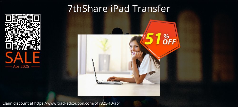 7thShare iPad Transfer coupon on World Backup Day deals