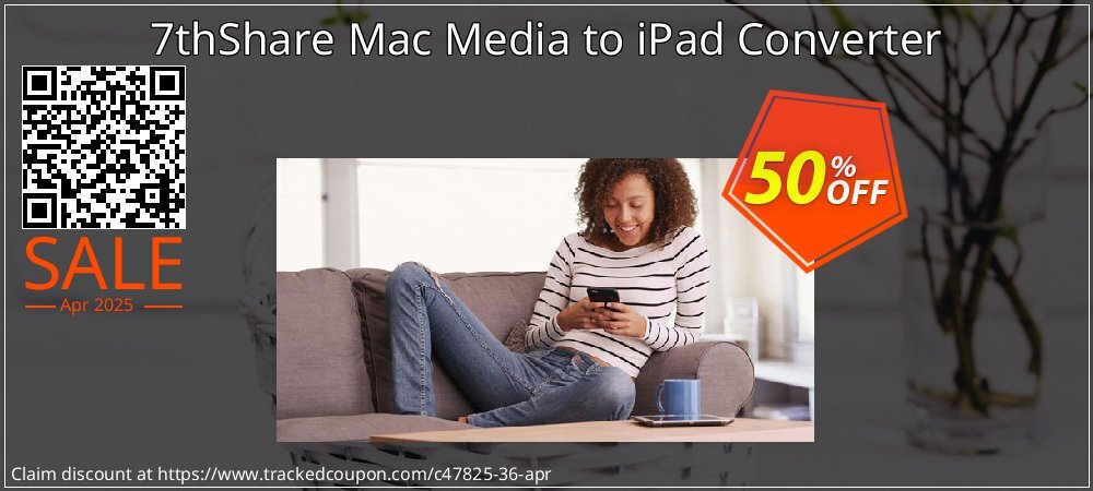 7thShare Mac Media to iPad Converter coupon on World Party Day deals