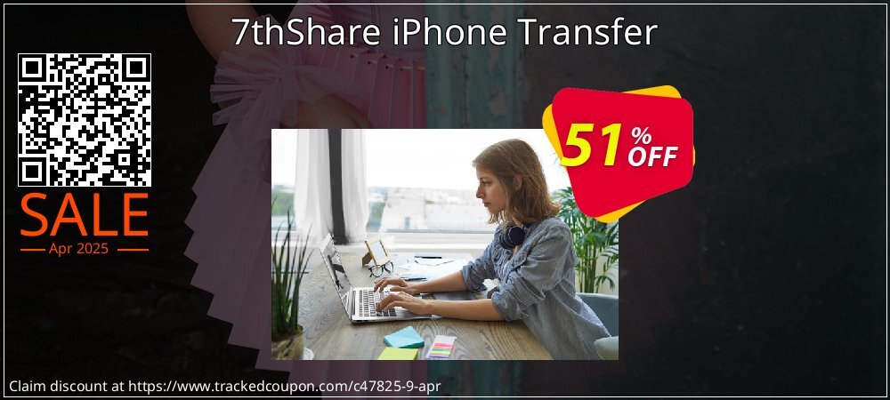 7thShare iPhone Transfer coupon on April Fools' Day sales