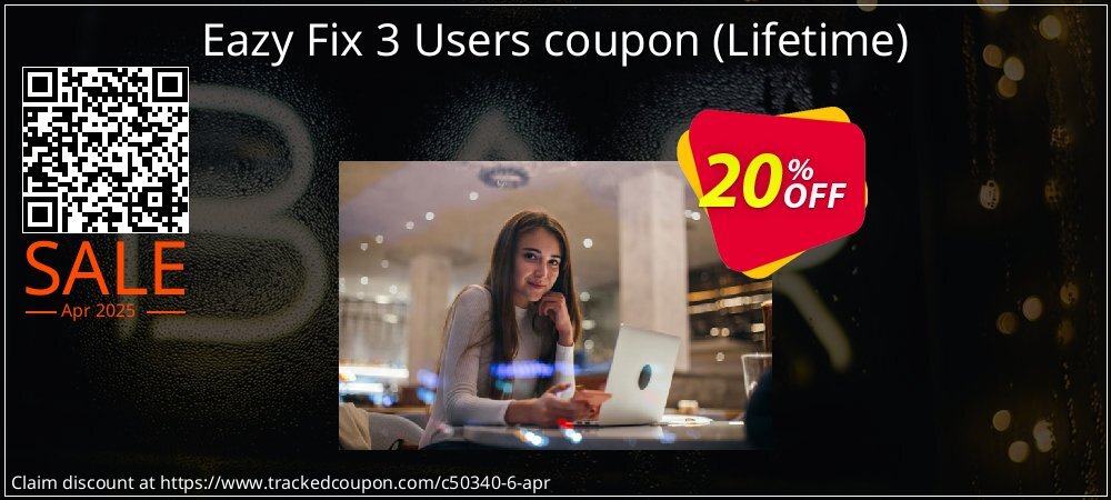 Eazy Fix 3 Users coupon - Lifetime  coupon on World Party Day offer