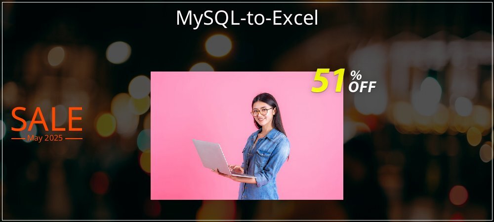 MySQL-to-Excel coupon on Mother Day offer