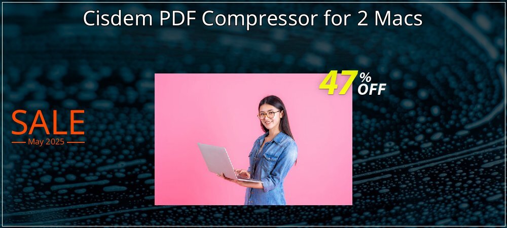 Cisdem PDF Compressor for 2 Macs coupon on Mother Day super sale