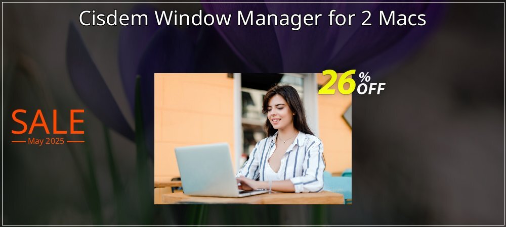 Cisdem Window Manager for 2 Macs coupon on Mother's Day offer