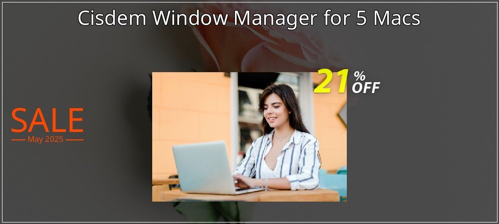 Cisdem Window Manager for 5 Macs coupon on World Party Day offer