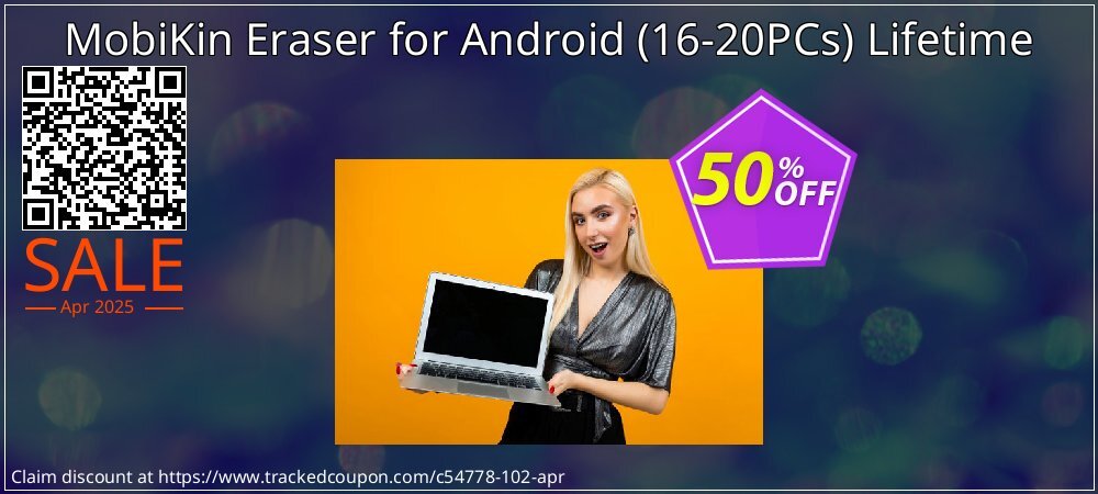 MobiKin Eraser for Android - 16-20PCs Lifetime coupon on April Fools' Day sales