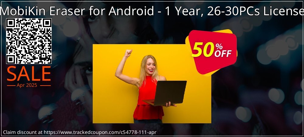 MobiKin Eraser for Android - 1 Year, 26-30PCs License coupon on National Loyalty Day deals