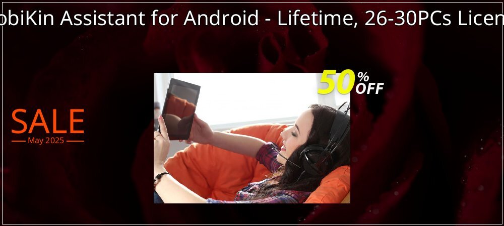 MobiKin Assistant for Android - Lifetime, 26-30PCs License coupon on National Loyalty Day offering sales