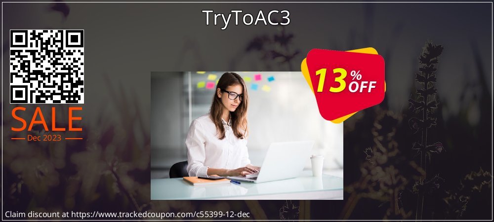 TryToAC3 coupon on Working Day deals