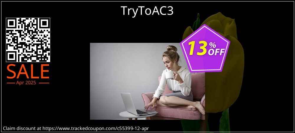 TryToAC3 coupon on Working Day deals