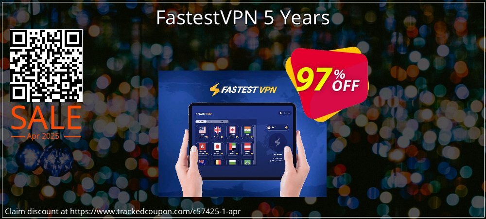 FastestVPN 5 Years coupon on World Party Day promotions