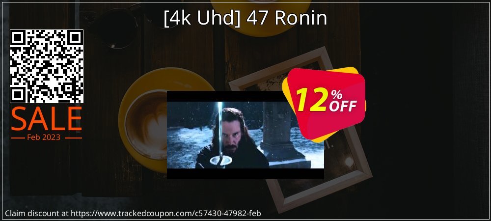  - 4k Uhd 47 Ronin coupon on Valentine Week offering discount