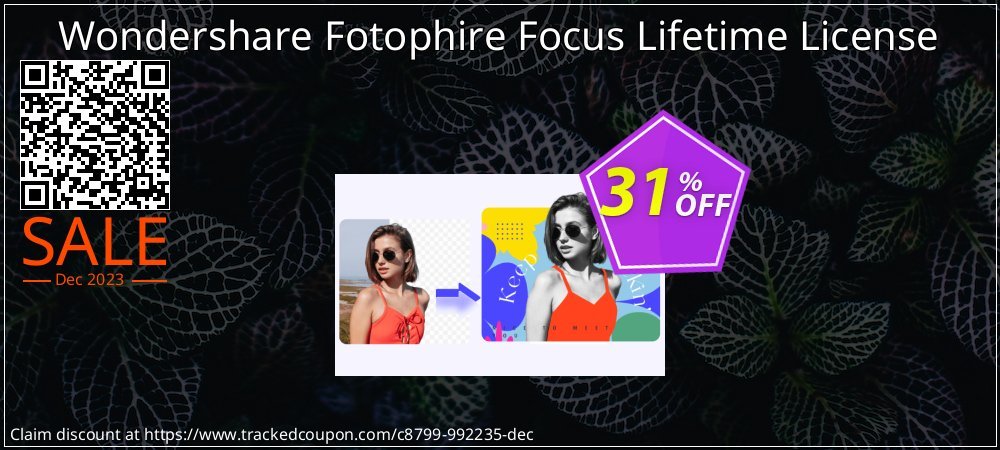 Get 30% OFF Wondershare Fotophire Focus Lifetime License deals