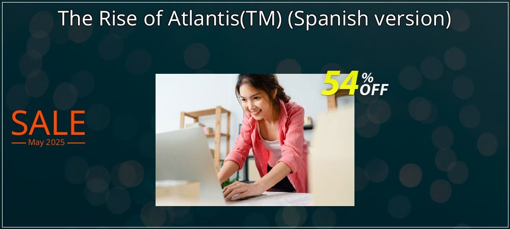 The Rise of Atlantis - TM - Spanish version  coupon on April Fools' Day discount