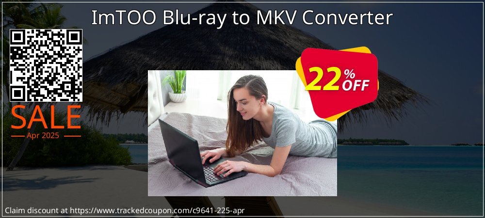 ImTOO Blu-ray to MKV Converter coupon on National Walking Day offering discount