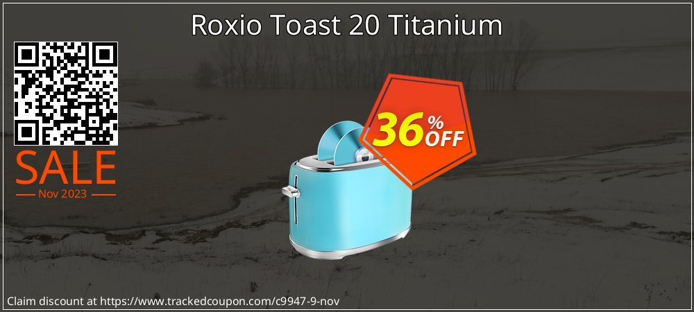 Roxio Toast 20 Titanium coupon on Chocolate Day offer