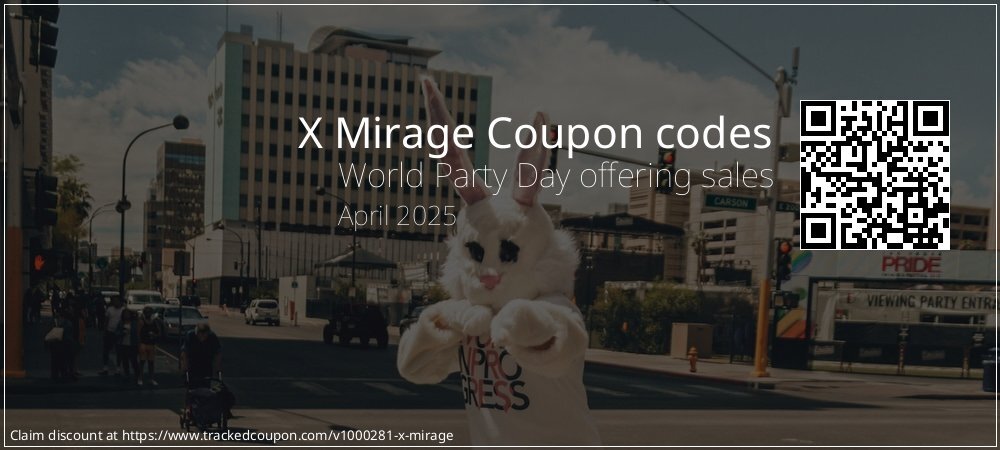 X Mirage Coupon discount, offer to 2024