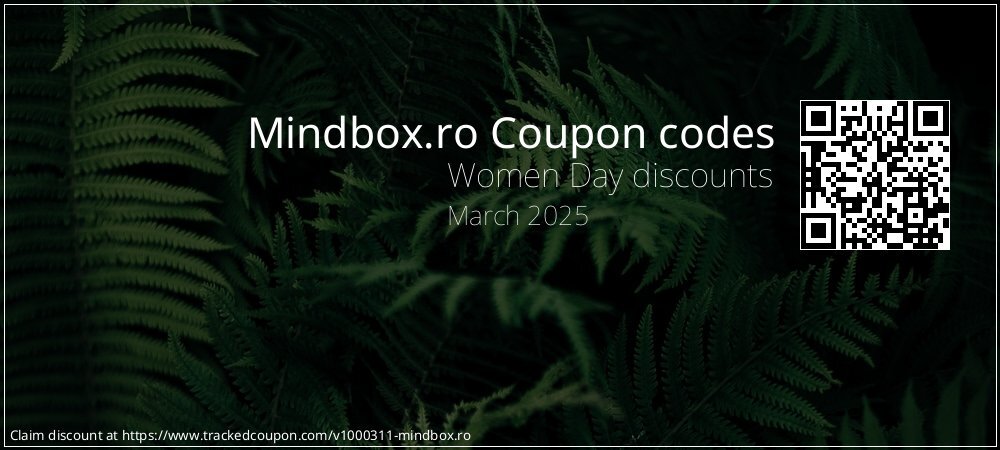 Mindbox.ro Coupon discount, offer to 2025