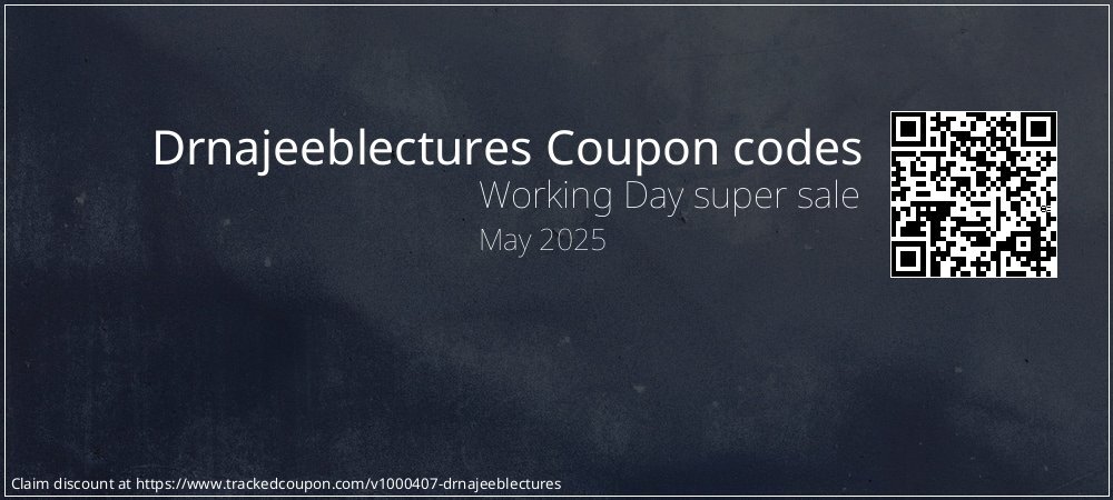 Drnajeeblectures Coupon discount, offer to 2024