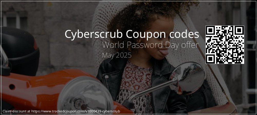 Cyberscrub Coupon discount, offer to 2024