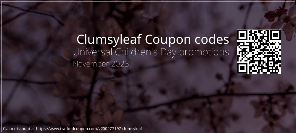 Clumsyleaf Coupon discount, offer to 2022