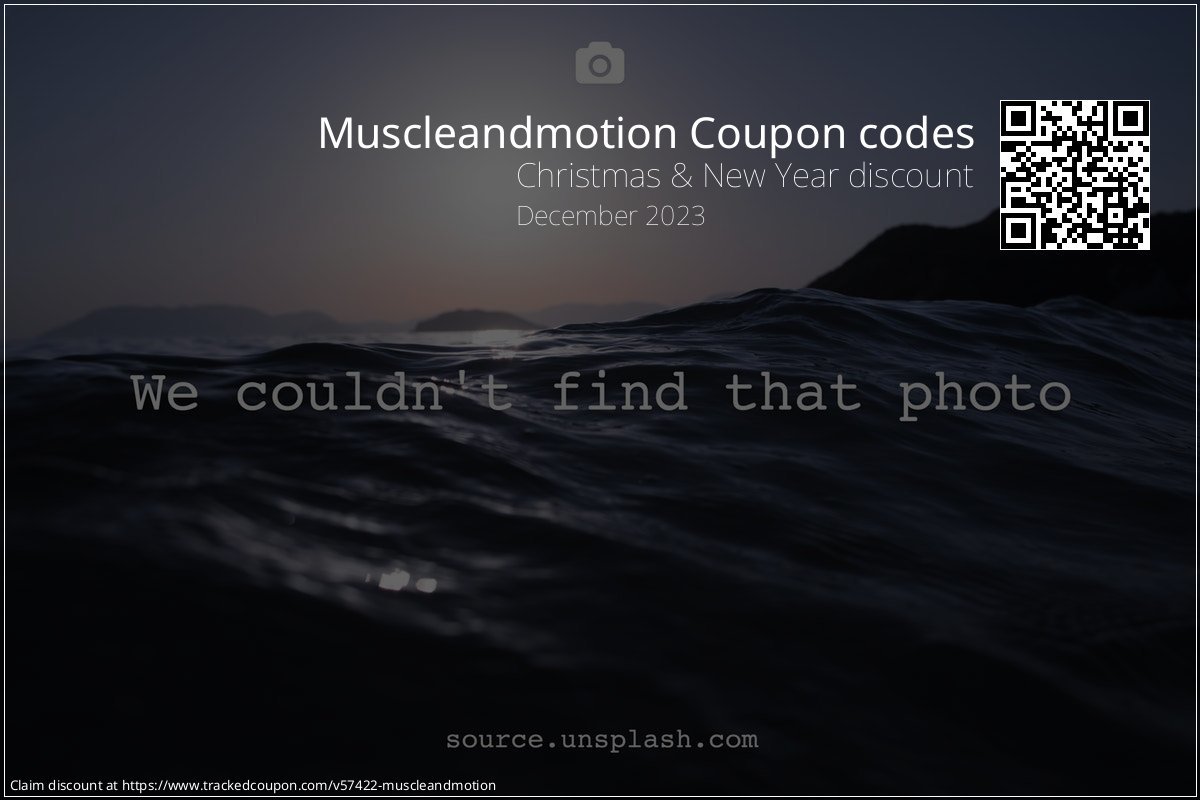 Muscleandmotion Coupon discount, offer to 2023