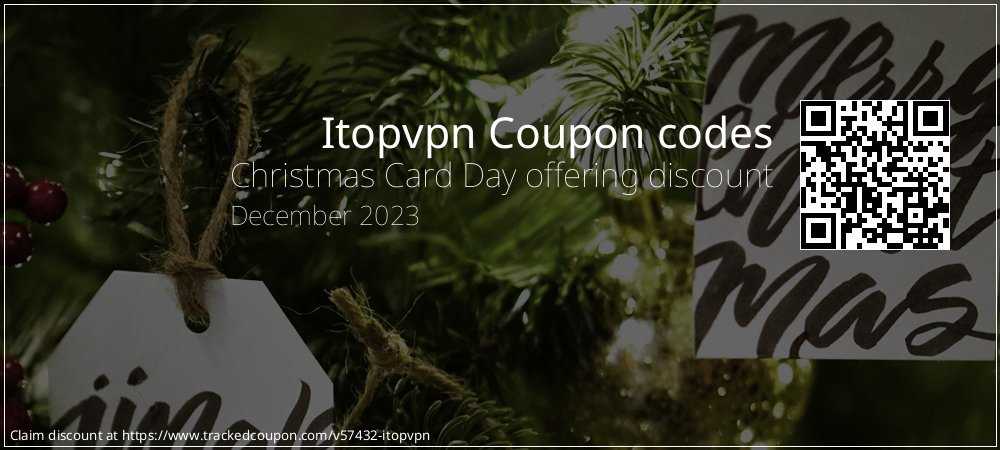 Itopvpn Coupon discount, offer to 2023
